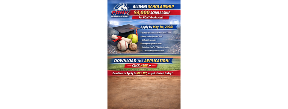 Due May 1st Scholarship Opportunity - Past PONY Players can receive a scholarship!